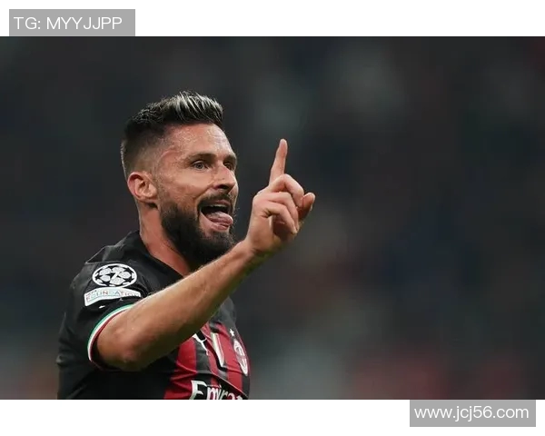 吉鲁在欧冠赛场再创辉煌助球队晋级展现传奇风采